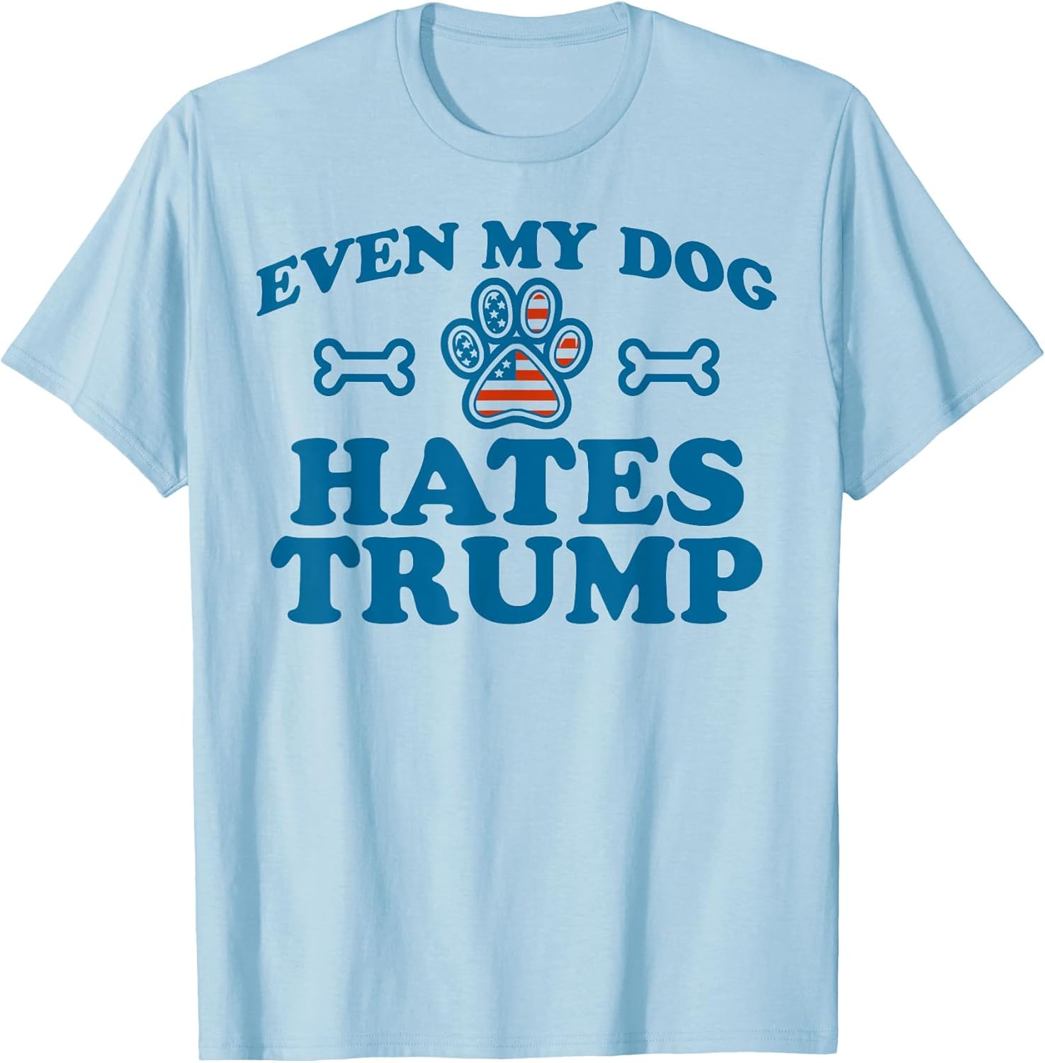 Even My Dog Hates Trump