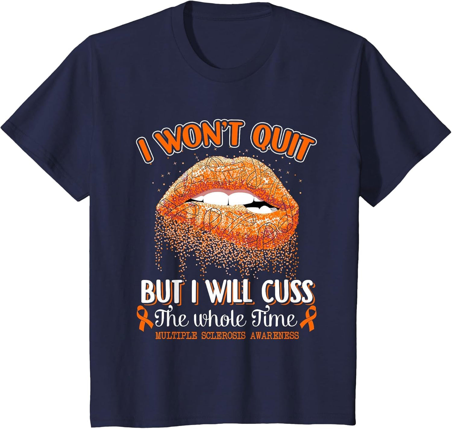 I Won't Quit Lips Multiple Sclerosis Awareness MS Warrior