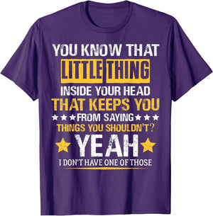 You Know That Little Thing Inside Your Head Sarcastic Humor