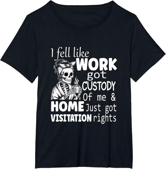 I Feel Like Work Got Custody Anel Custody of Me