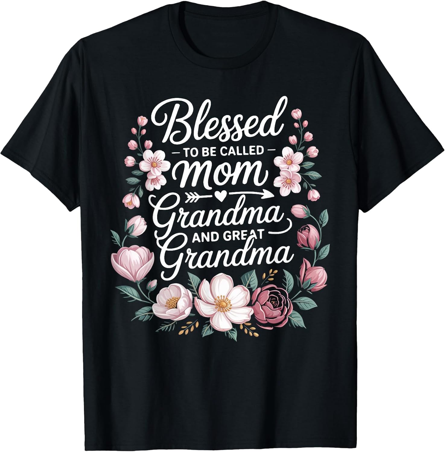 Blessed to Be Called Mom Grandma Great Grandma Florals