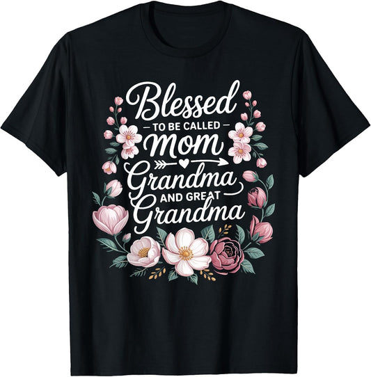 Blessed to Be Called Mom Grandma Great Grandma Florals