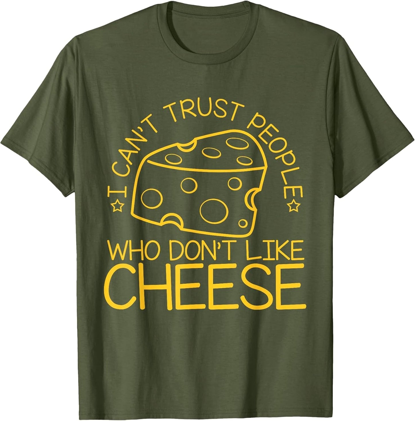 I Can't Trust People Who Don't Like Cheese