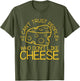 I Can't Trust People Who Don't Like Cheese