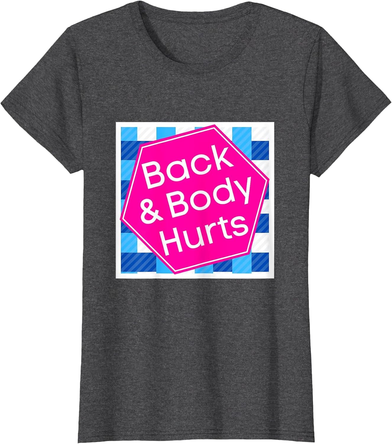 Back & Body Hurts, Funny Meme, Parody, Cute Funny