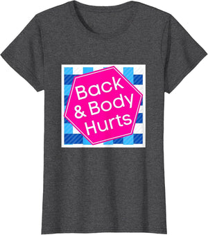 Back & Body Hurts, Funny Meme, Parody, Cute Funny