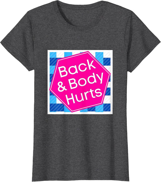 Back & Body Hurts, Funny Meme, Parody, Cute Funny