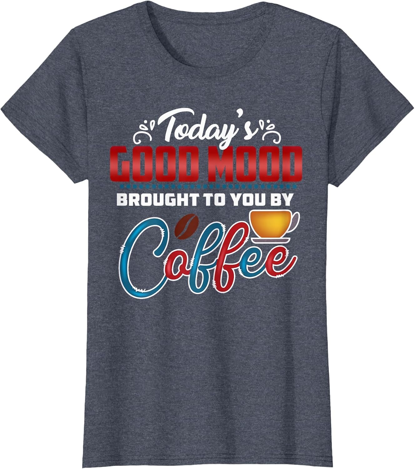 Today's Good Mood Brought to You by Coffee