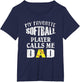 My Favorite Softball Player Calls Me Dad - Funny Coaches
