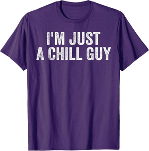 I'm Just A Chill Guy Funny Meme