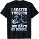 I Skated Through 100 Days of School Ice Hockey 100th Days