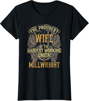 Proudest Wife of a Union Millwright Shirt