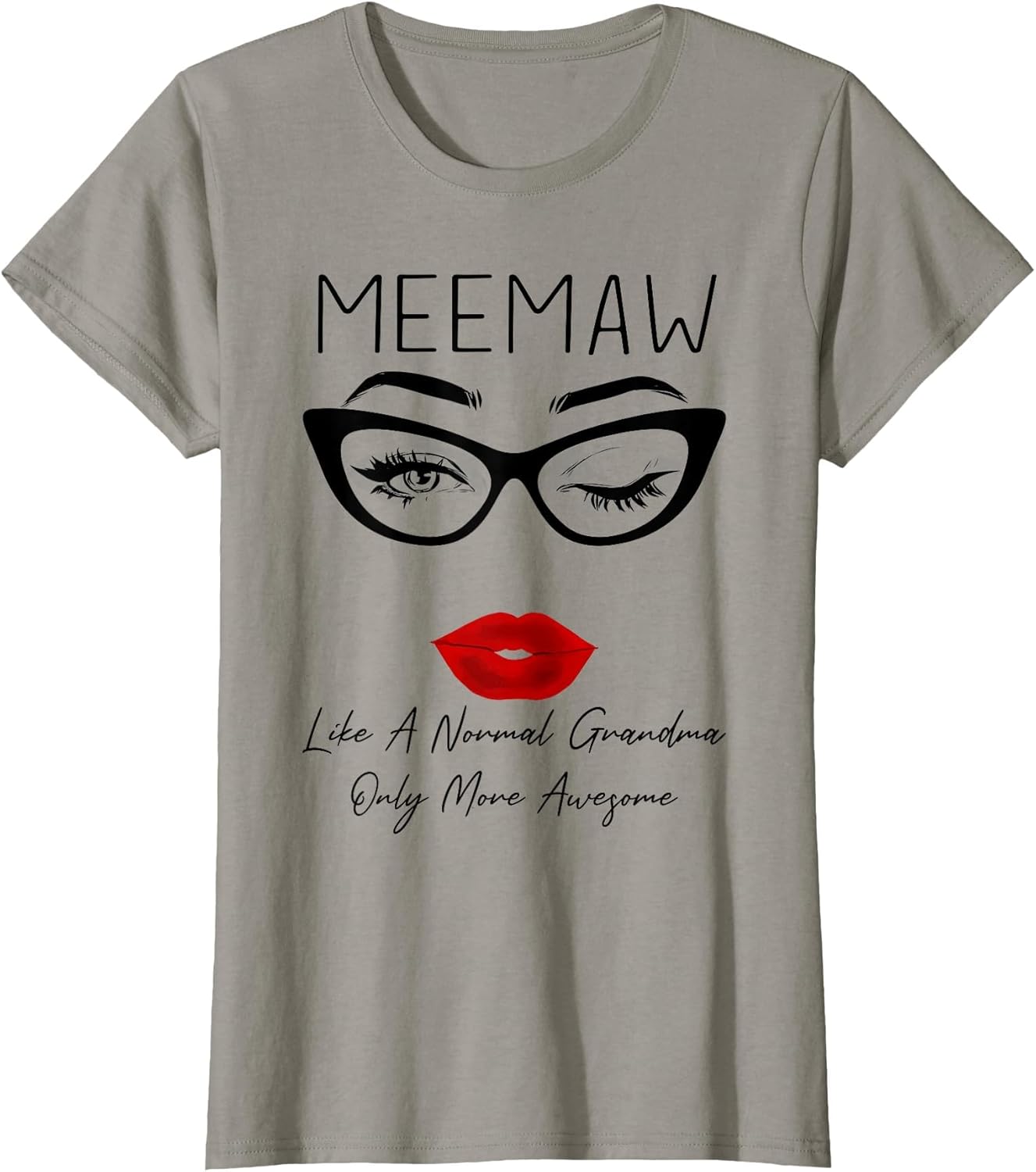 Meemaw Like a Normal Grandma Only More Awesome Glasses Face