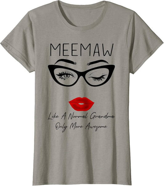 Meemaw Like a Normal Grandma Only More Awesome Glasses Face
