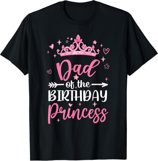 Dad of The Birthday Princess Birthday Girl Kid Family