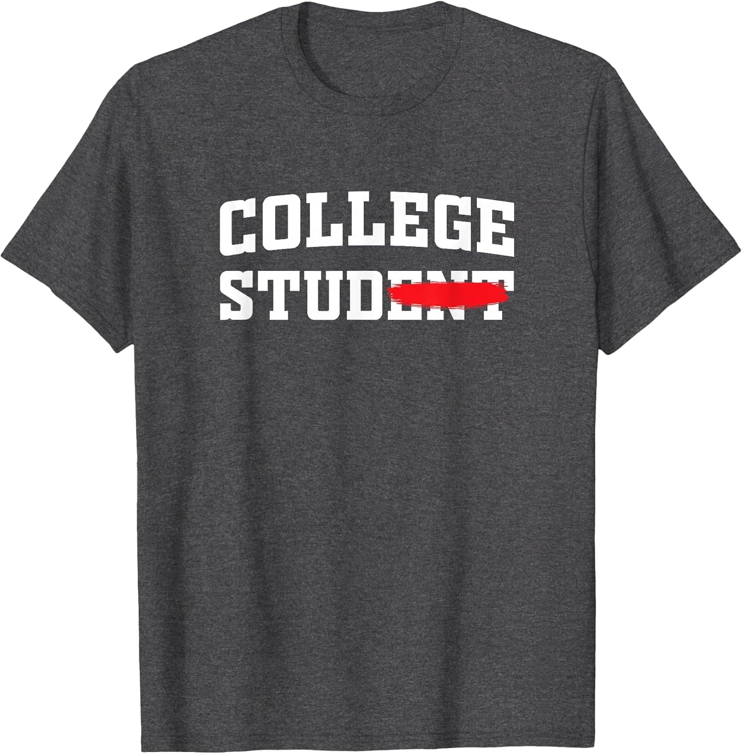 College Stud Student Shirt Funny Sarcastic Saying