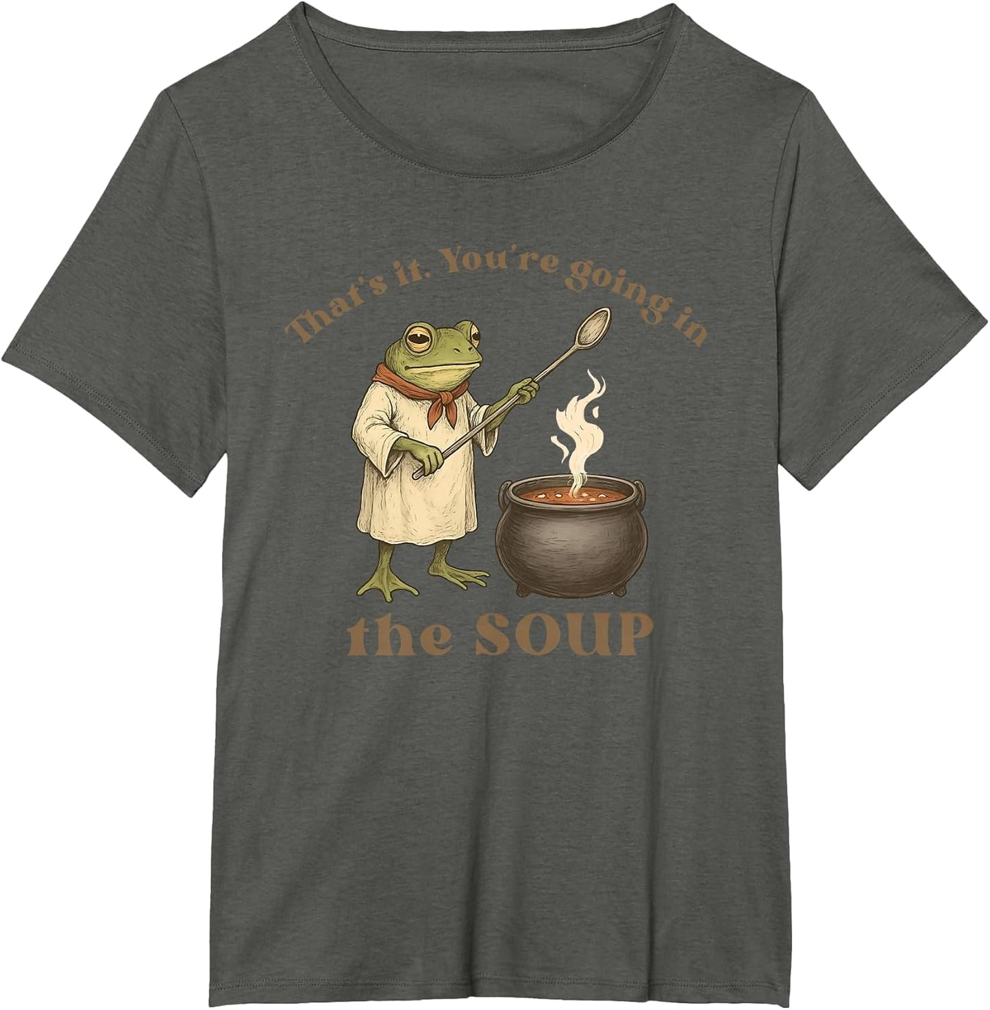 That's It You're Going in The Soup