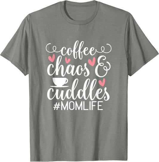 Coffee Chaos and Cuddles Mom Life Motherhood Funny