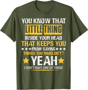You Know That Little Thing Inside Your Head Sarcastic Humor