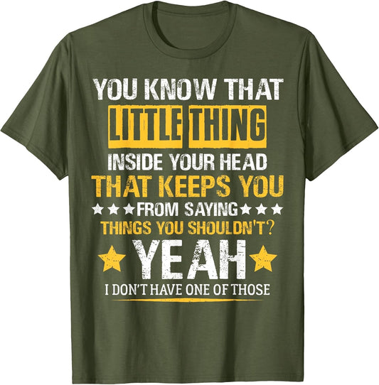 You Know That Little Thing Inside Your Head Sarcastic Humor