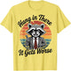 Hang in There It Gets Worse Sarcastic Raccoon Funny Humor