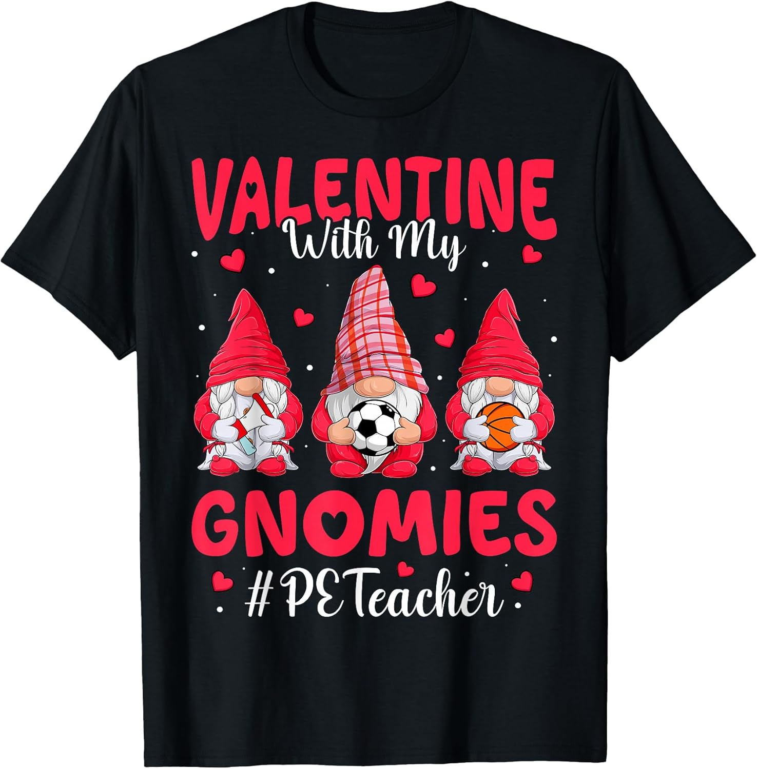 Valentine with My Gnomies PE Teacher Valentine's Day