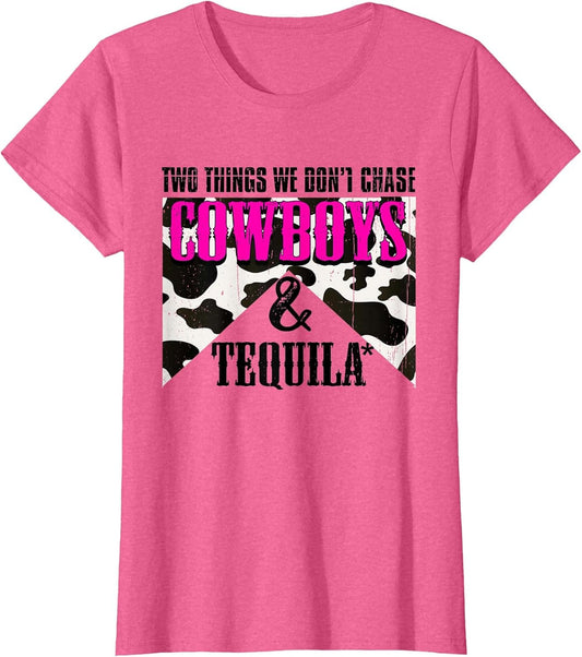 Two Things We Don't Chase Cowboys and Tequila Rodeo Retro