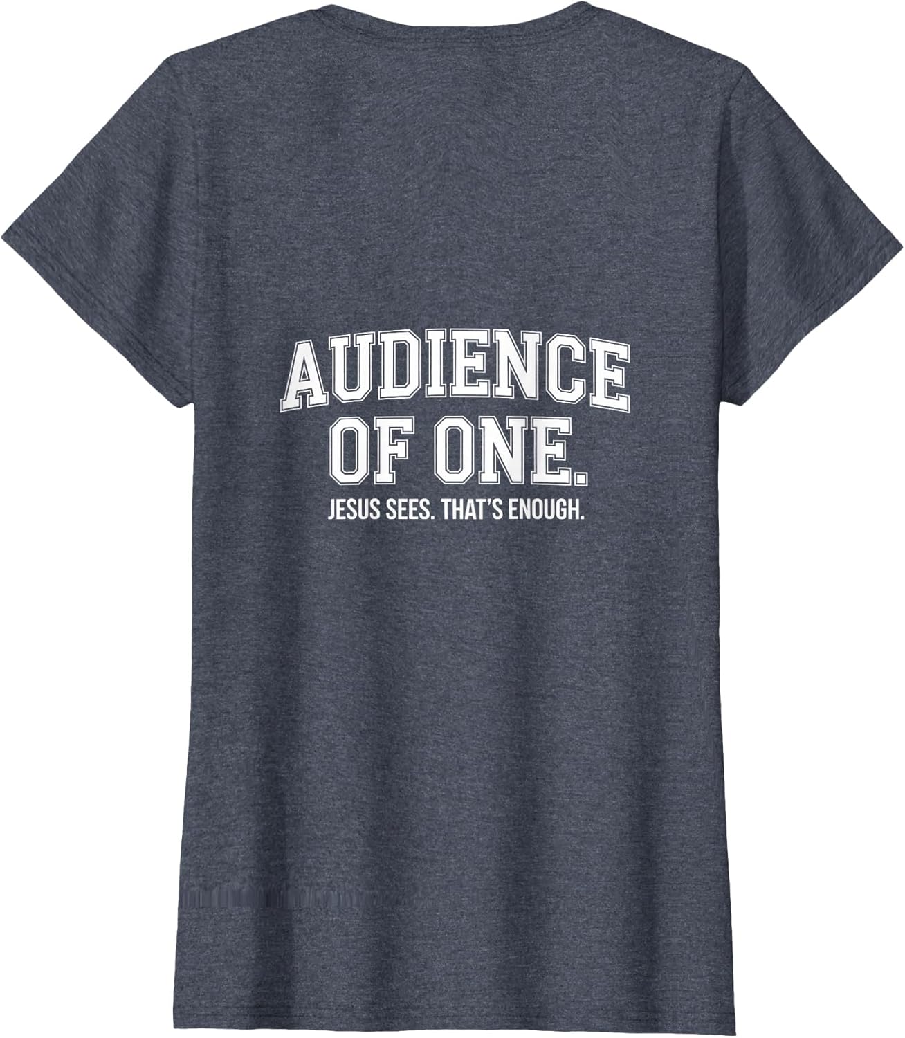 Audience of One Jesus Sees That's Enough Christian