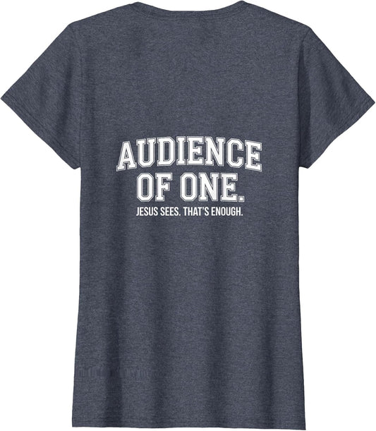 Audience of One Jesus Sees That's Enough Christian
