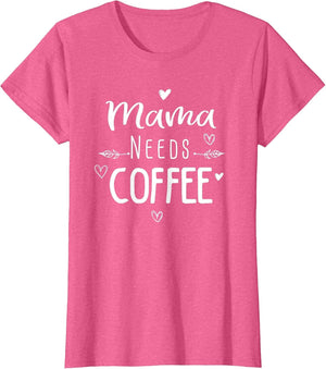 Mama Needs Coffee Lover Fun for Mom Caffeine Graphic Weekend