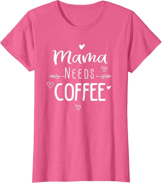Mama Needs Coffee Lover Fun for Mom Caffeine Graphic Weekend