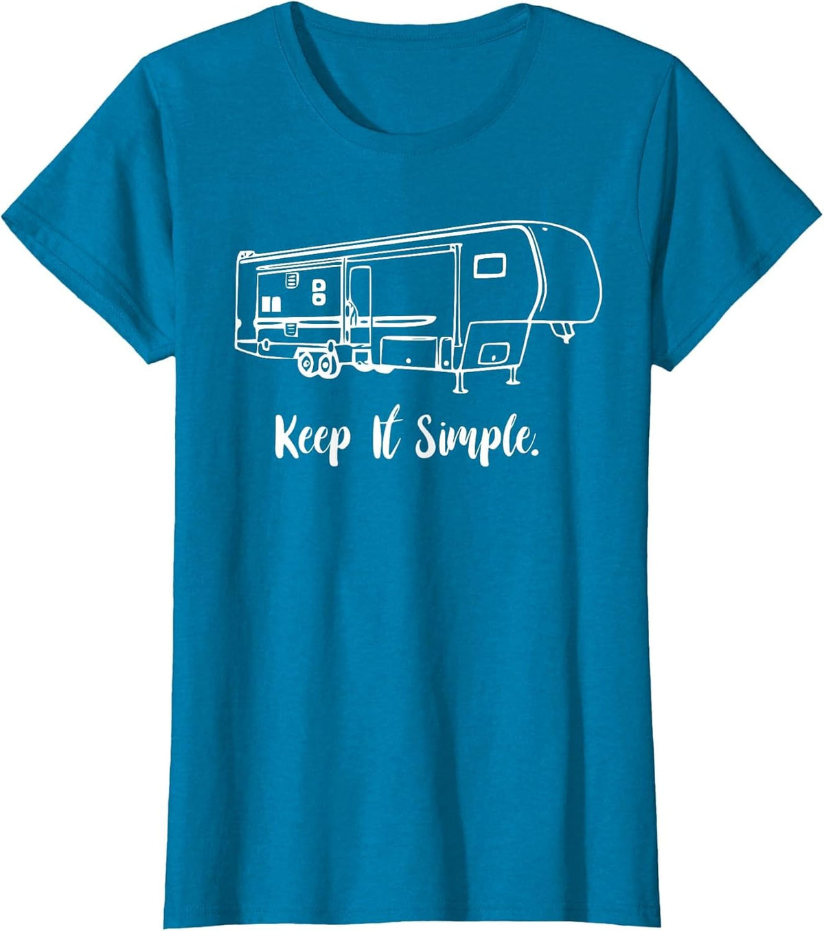 Keep it Simple Fifth Wheel T Shirt