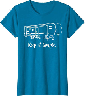 Keep it Simple Fifth Wheel T Shirt