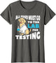 All Food Must Go to The Lab for Testing Labrador
