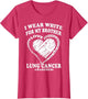 Lung Cancer Awareness T Shirt - I Wear White for My Brother