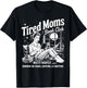 Tired Moms Book Club Reading Mom Book Lovers Mother's Day