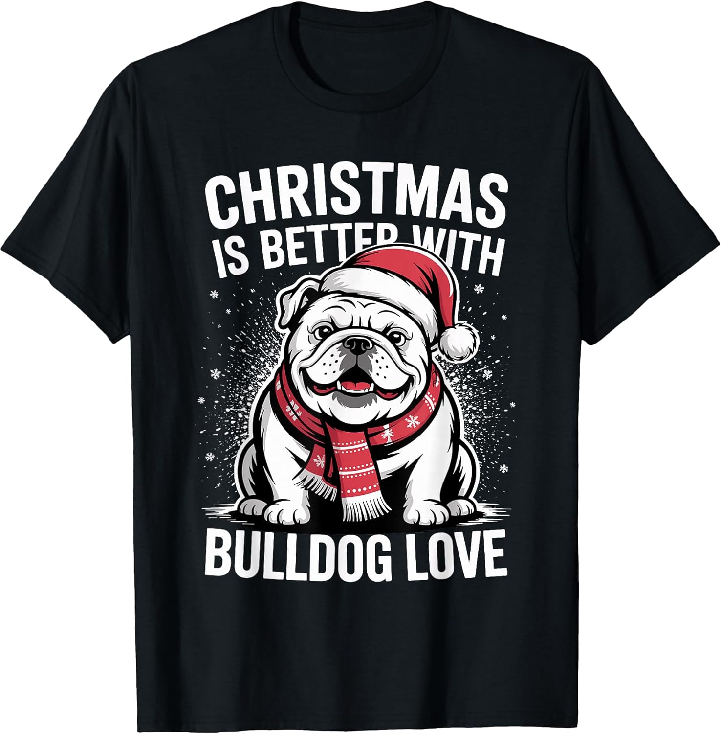 Cute Xmas Puppy Dog Christmas is Better with Bulldog Love