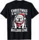 Cute Xmas Puppy Dog Christmas is Better with Bulldog Love