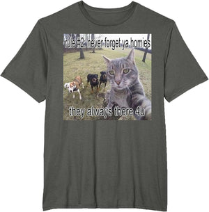 Rule # 2 Never Forget Ya Homies Funny Cat Meme