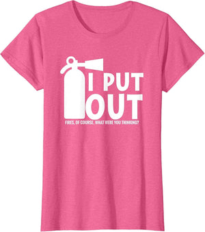 I Put Out, Funny Firefighter Fireman fire Extinguisher
