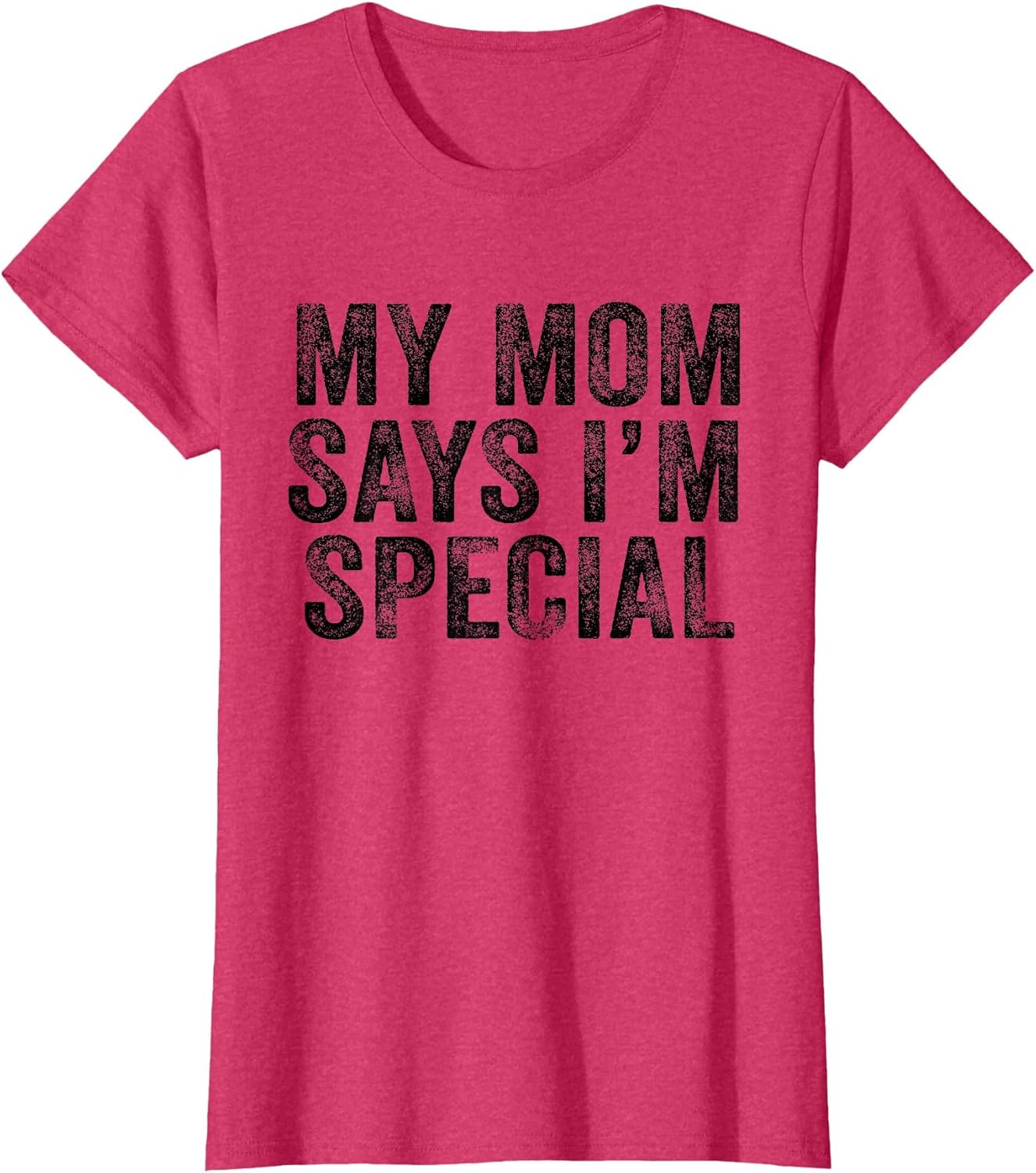 Funny My Mom Says I'm Special for Sons and Daughters