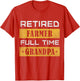 Retired Farmer Full Time Grandpa Retirement