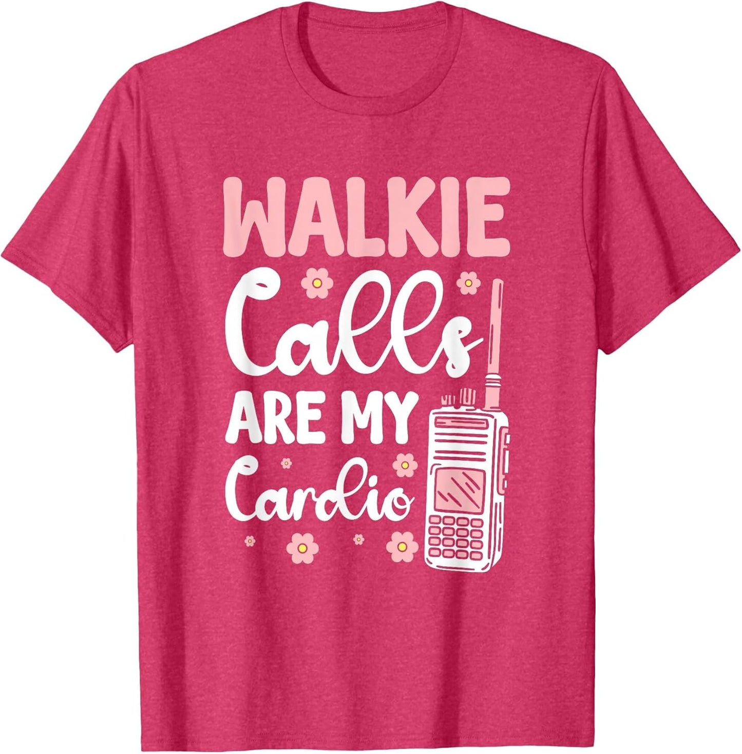 Walkie Calls are My Cardio