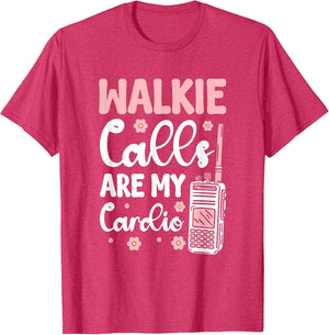 Walkie Calls are My Cardio