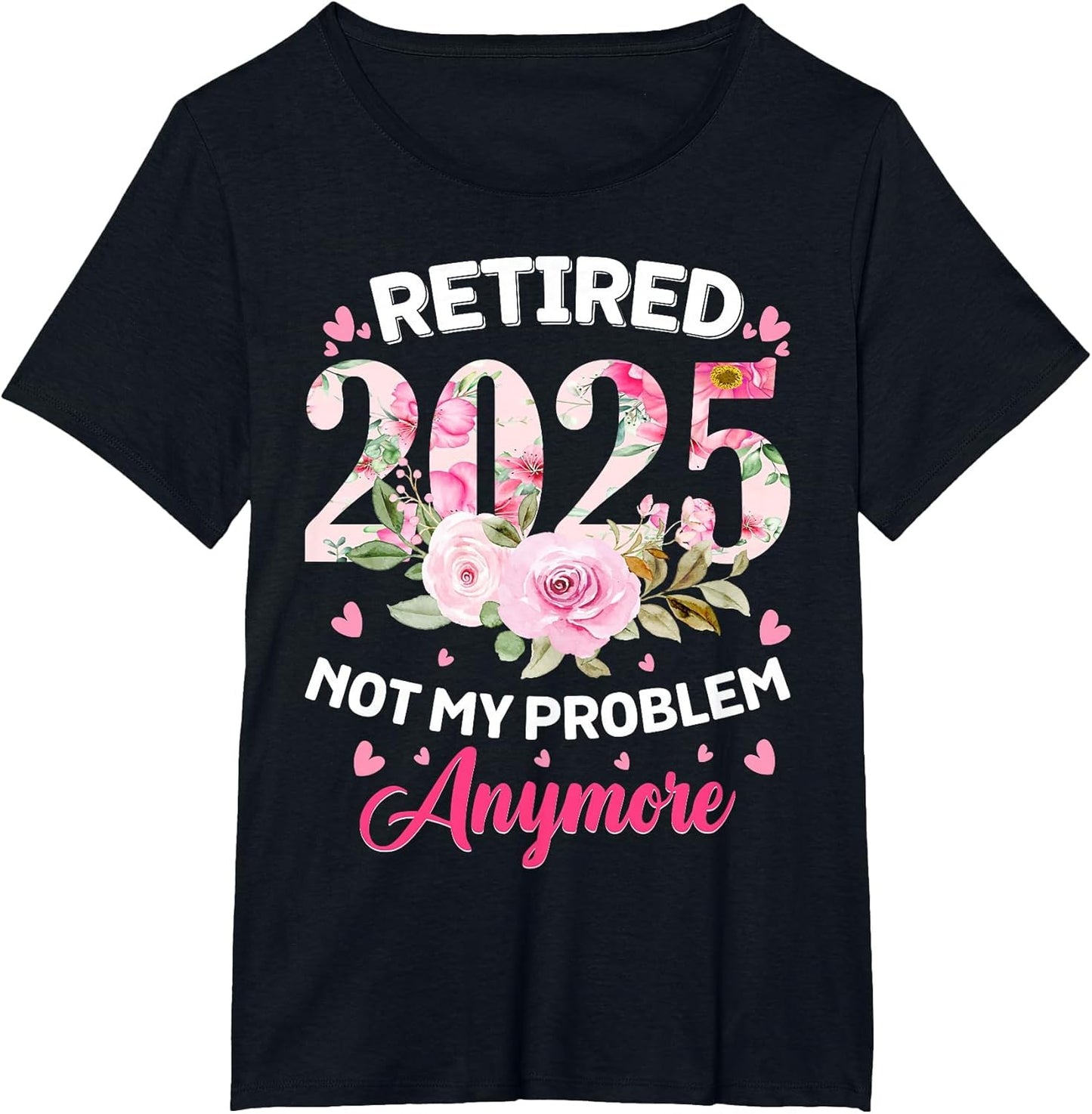 Retirement 2025 Women Retired 2025 Not My Problem Anymore