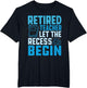 Retired Teacher let The Recess Begin - Retired Teacher