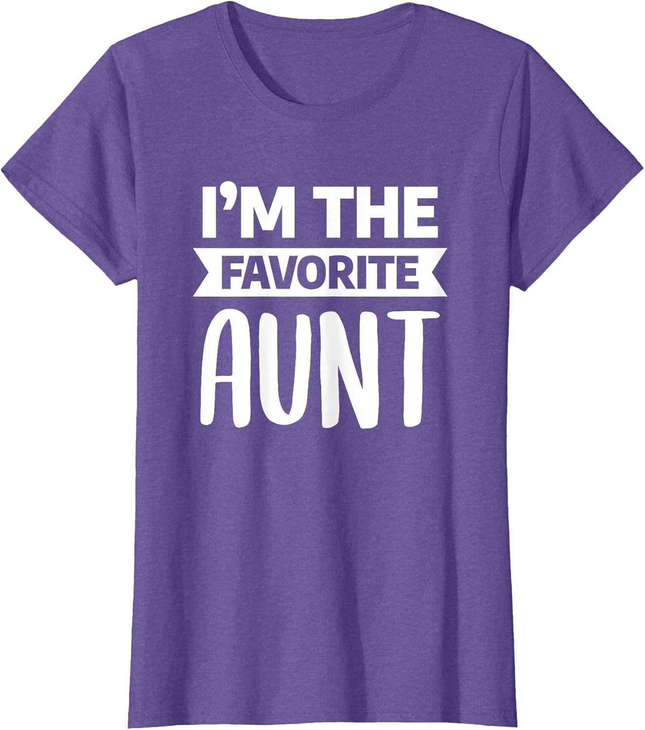 I'm The Favorite Aunt Funny Niece Nephew Family Aunty Auntie