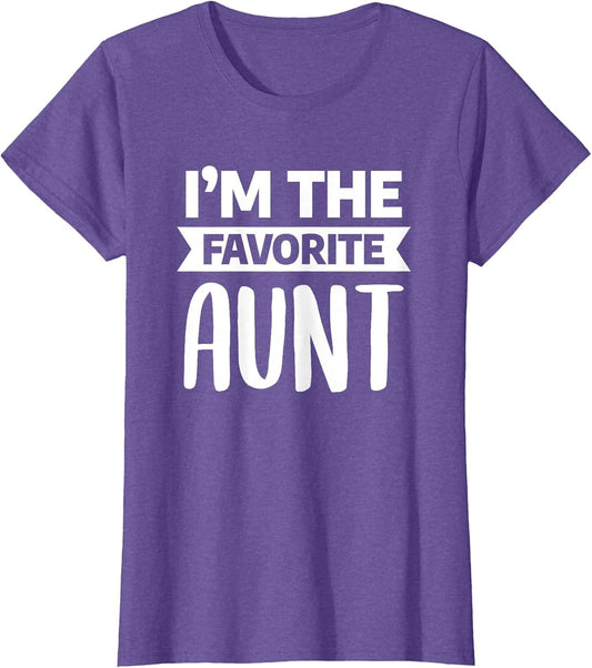 I'm The Favorite Aunt Funny Niece Nephew Family Aunty Auntie