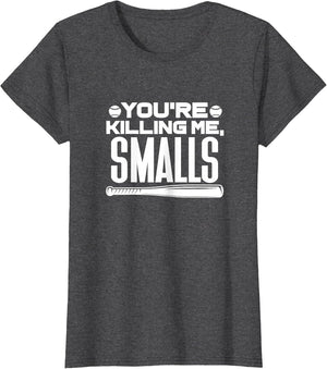 You're Killing Me, Smalls Baseball Player Sports