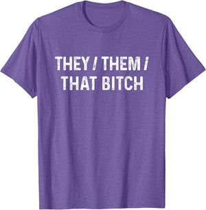 They Them That Bitch Non Binary Pronouns LGBTQ Non Gender